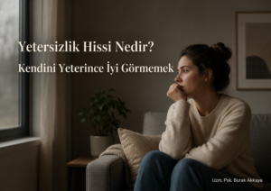 yetersizlik hissi psikoloji