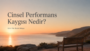 cinsel performans kaygısı üzerine hazırlanmış deniz manzaralı sade psikoloji blog görseli