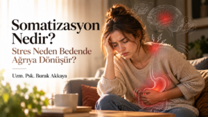 Somatizasyon, stres ve kaygının bedensel ağrı ve fiziksel belirtilerle ilişkisini anlatan psikoloji blog görseli